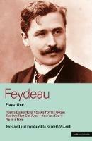 Feydeau Plays: 1: Heart's Desire Hotel; Sauce for the Goose; The One That Got Away; Now You See it; Pig in a Poke