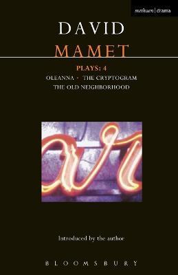 Mamet Plays: 4: Crytogram; Oleanna; the Old Neighborhood - David Mamet - cover