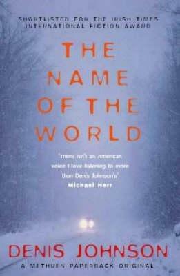 The Name of the World - Denis Johnson - cover