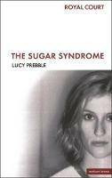 The Sugar Syndrome - Luckstar Enterprises,Lucy Prebble - cover