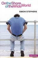 On The Shore Of The Wide World - Simon Stephens - cover