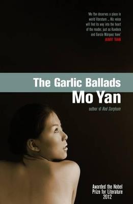 The Garlic Ballads - Mo Yan - cover