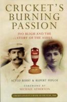 Cricket's Burning Passion: Ivo Bligh and the Story of the Ashes