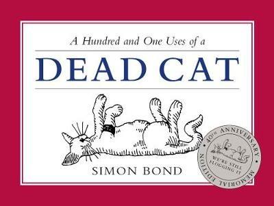 101 Uses of a Dead Cat - Bond Simon - cover