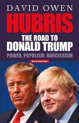 Hubris: The Road to Donald Trump - David Owen - cover