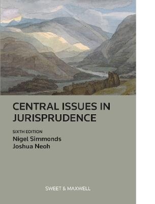 Central Issues in Jurisprudence: Justice, Law and Rights - Nigel Simmonds,Joshua Neoh - cover