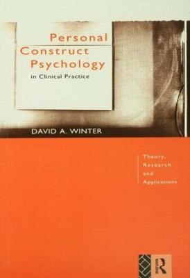 Personal Construct Psychology in Clinical Practice: Theory, Research and Applications - David Winter - cover