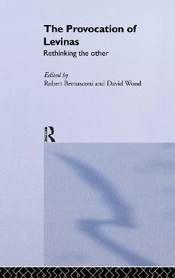 The Provocation of Levinas: Rethinking the Other - cover