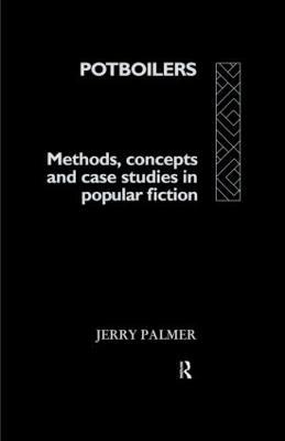 Potboilers: Methods, Concepts and Case Studies in Popular Fiction - Jerry Palmer - cover