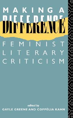 Making a Difference: Feminist Literary Criticism - cover