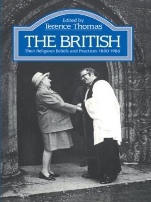 The British: Their Religious Beliefs and Practices 1800-1986 - cover