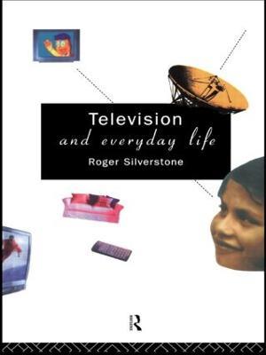 Television And Everyday Life - Roger Silverstone - cover