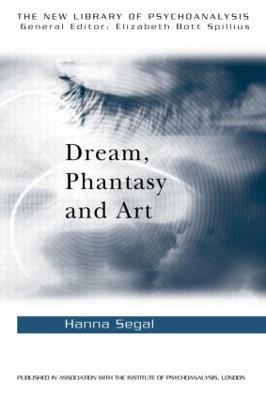 Dream, Phantasy and Art - Hanna Segal - cover