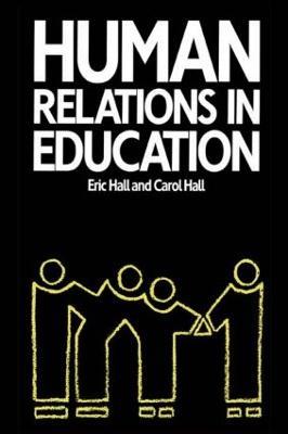 Human Relations in Education - Carol Hall,Eric Hall - cover