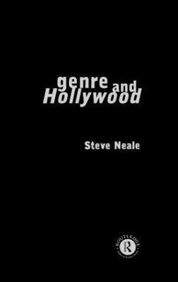 Genre and Hollywood - Steve Neale - cover