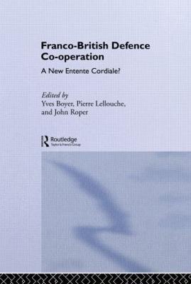 Franco-British Defence Co-operation: A New Entente Cordiale? - cover
