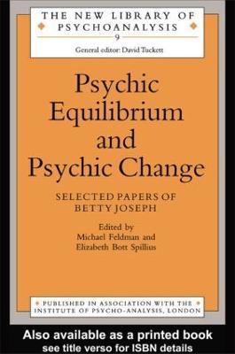 Psychic Equilibrium and Psychic Change: Selected Papers of Betty Joseph - cover
