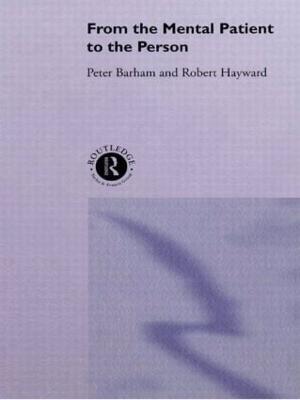 From the Mental Patient to the Person - Peter Barham,Peter Barham,Robert Hayward - cover