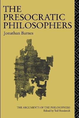 The Presocratic Philosophers - Jonathan Barnes - cover