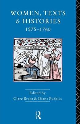Women, Texts and Histories 1575-1760 - cover