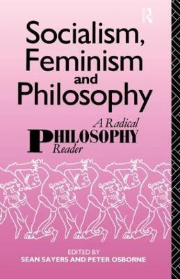 Socialism, Feminism and Philosophy: A Radical Philosophy Reader - cover