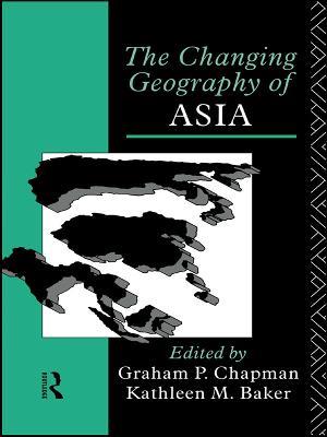 The Changing Geography of Asia - cover