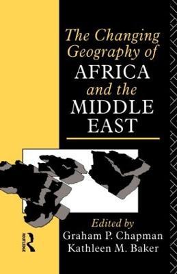 The Changing Geography of Africa and the Middle East - cover