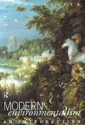 Modern Environmentalism: An Introduction - David Pepper - cover