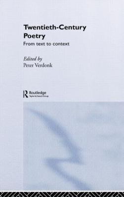 Twentieth-Century Poetry: From Text to Context - cover