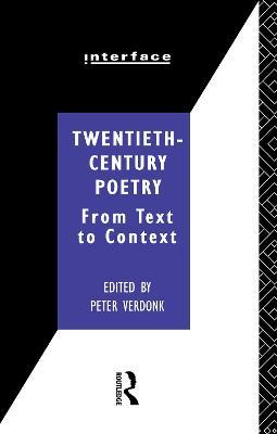 Twentieth-Century Poetry: From Text to Context - cover