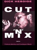 Cut `n' Mix: Culture, Identity and Caribbean Music