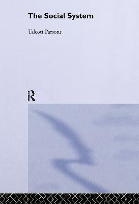 The Social System - Talcott Parsons - cover