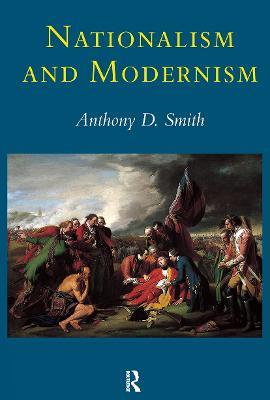 Nationalism and Modernism - Prof Anthony D Smith,Anthony Smith - cover