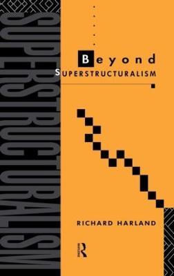 Beyond Superstructuralism - Richard Harland - cover