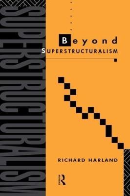 Beyond Superstructuralism - Richard Harland - cover