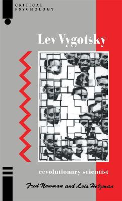 Lev Vygotsky: Revolutionary Scientist - Lois Holzman,Fred Newman - cover