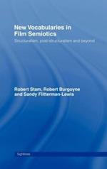 New Vocabularies in Film Semiotics: Structuralism, post-structuralism and beyond