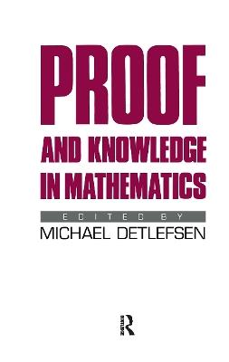 Proof and Knowledge in Mathematics - cover