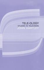Tele-ology: Studies in Television