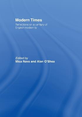 Modern Times: Reflections on a Century of English Modernity - cover