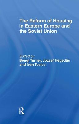 The Reform of Housing in Eastern Europe and the Soviet Union - cover