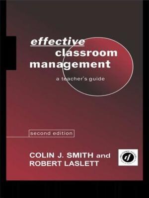 Effective Classroom Management: A Teacher's Guide - Robert Laslett,Colin Smith - cover