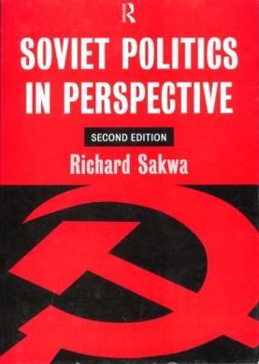 Soviet Politics: In Perspective - Richard Sakwa - cover