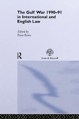 The Gulf War 1990-91 in International and English Law - cover