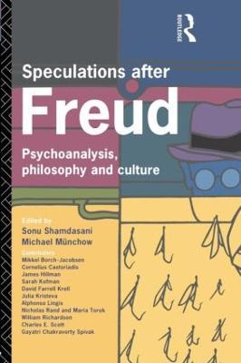 Speculations After Freud: Psychoanalysis, Philosophy and Culture - cover