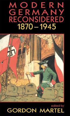 Modern Germany Reconsidered: 1870-1945 - cover