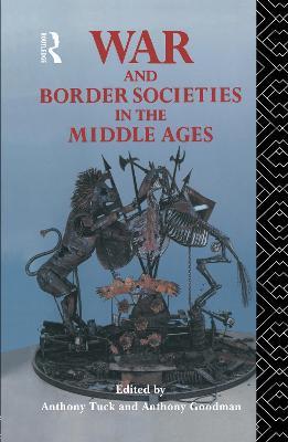 War and Border Societies in the Middle Ages - cover