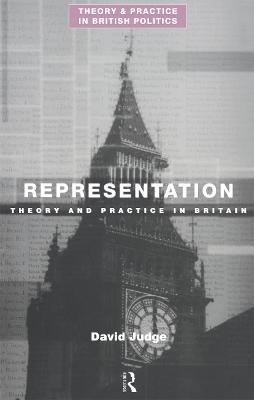Representation: Theory and Practice in Britain - David Judge - cover