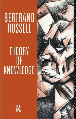 Theory of Knowledge: The 1913 Manuscript - Bertrand Russell - cover