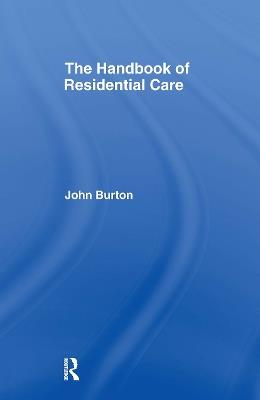 The Handbook of Residential Care - John Burton - cover
